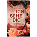 rotes Buch mit Blumen, Dornen und roten Bergsilhouetten im Hintergrund und dem Titel "Ich sehe dich - Mein Stern in Hallstatt" von Lisa Laurin
